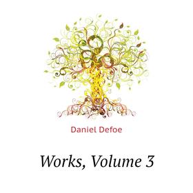 

Книга Works, Volume 3