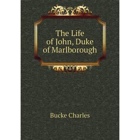

Книга The Life of John, Duke of Marlborough