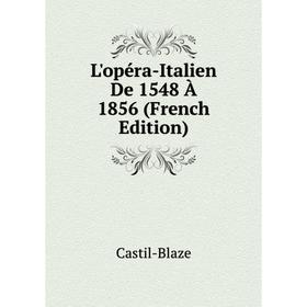 

Книга L'opéra-Italien De 1548 À 1856