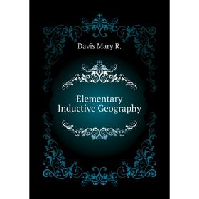 

Книга Elementary Inductive Geography