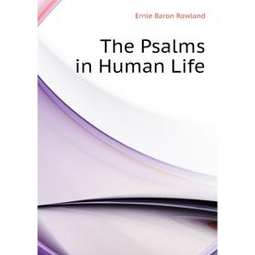 

Книга The Psalms in Human Life