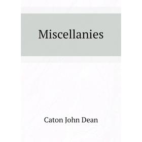 

Книга Miscellanies