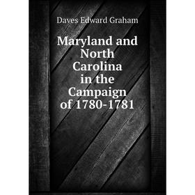 

Книга Maryland and North Carolina in the Campaign of 1780-1781