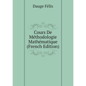 

Книга Cours De Méthodologie Mathématique (French Edition)