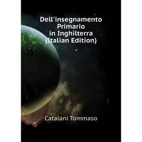 

Книга Dell'insegnamento Primario in Inghilterra (Italian Edition)