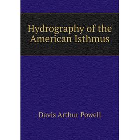 

Книга Hydrography of the American Isthmus