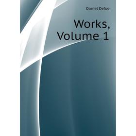 

Книга Works, Volume 1