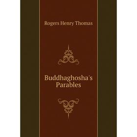 

Книга Buddhaghosha's Parables