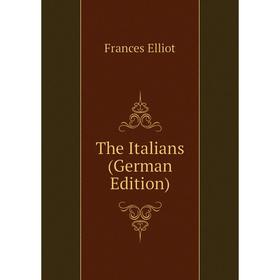 

Книга The Italians (German Edition)