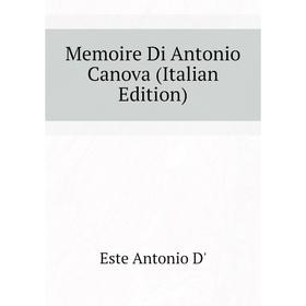 

Книга Memoire Di Antonio Canova