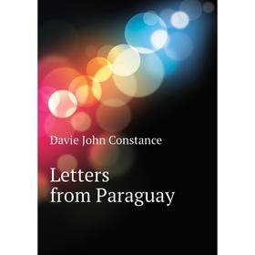 

Книга Letters from Paraguay