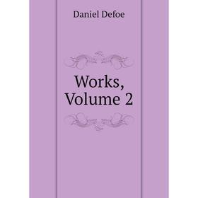 

Книга Works, Volume 2