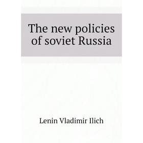 

Книга The new policies of soviet Russia