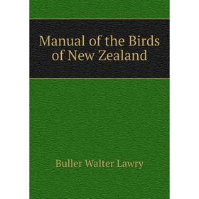 

Книга Manual of the Birds of New Zealand