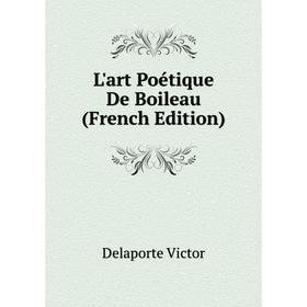 

Книга L'art Poétique De Boileau
