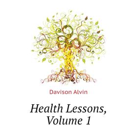 

Книга Health Lessons, Volume 1