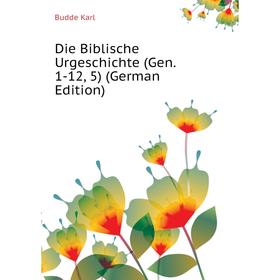 

Книга Die Biblische Urgeschichte