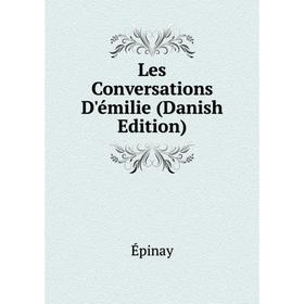 

Книга Les Conversations D'émilie (Danish Edition)
