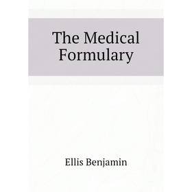 

Книга The Medical Formulary