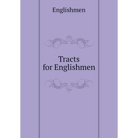 

Книга Tracts for Englishmen