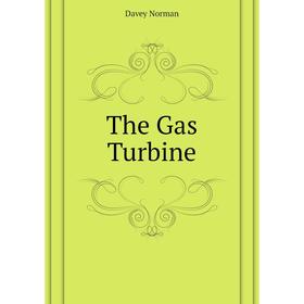

Книга The Gas Turbine. Davey Norman