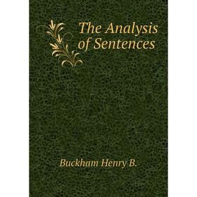 

Книга The Analysis of Sentences. Buckham Henry B.