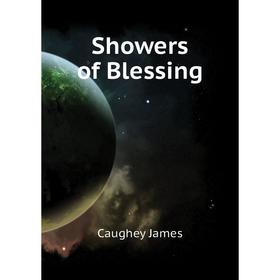 

Книга Showers of Blessing. Caughey James