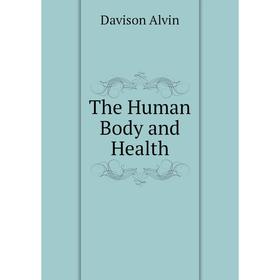 

Книга The Human Body and Health