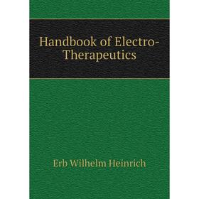 

Книга Handbook of Electro-Therapeutics