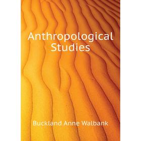 

Книга Anthropological Studies
