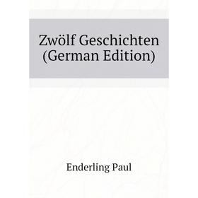 

Книга Zwölf Geschichten (German Edition)