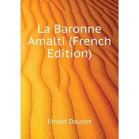 

Книга La Baronne Amalti