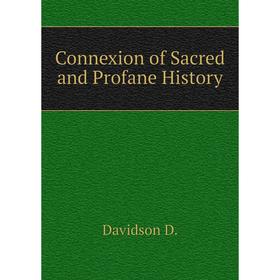 

Книга Connexion of Sacred and Profane History