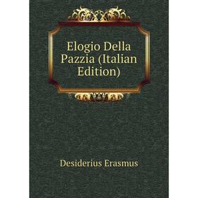 

Книга Elogio Della Pazzia (Italian Edition)