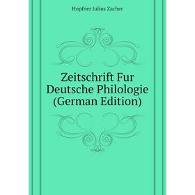 

Книга Zeitschrift Fur Deutsche Philologie (German Edition)