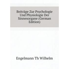 

Книга Beiträge Zur Psychologie Und Physiologie Der Sinnesorgane (German Edition)