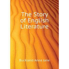 

Книга The Story of English Literature