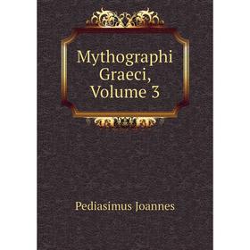 

Книга Mythographi Graeci, Volume 3