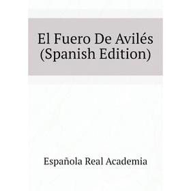 

Книга El Fuero De Avilés (Spanish Edition)