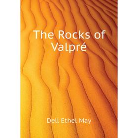 

Книга The Rocks of Valpré