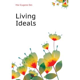 

Книга Living Ideals