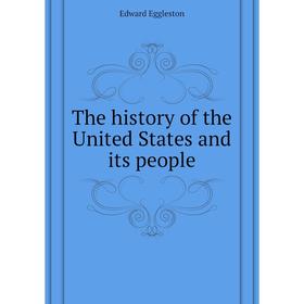 

Книга The history of the United States and its people