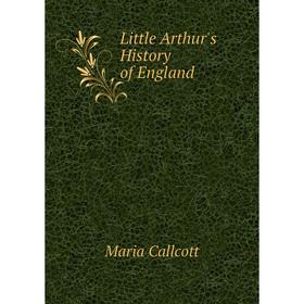 

Книга Little Arthur's History of England