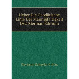 

Книга Ueber Die Geodätische Linie Der Mannigfaltigkeit Ds2 (German Edition)