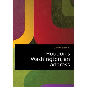 

Книга Houdon's Washington, an address