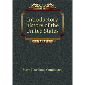

Книга Introductory history of the United States