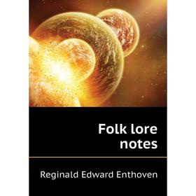 

Книга Folk lore notes