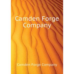 

Книга Camden Forge Company
