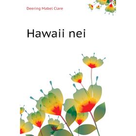 

Книга Hawaii nei