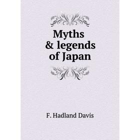 

Книга Myths & legends of Japan
